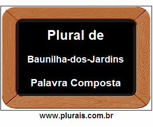 Plural de Baunilha-dos-Jardins