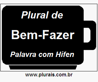 Plural de Bem-Fazer