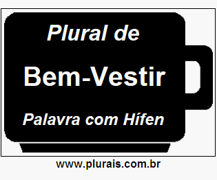 Plural de Bem-Vestir