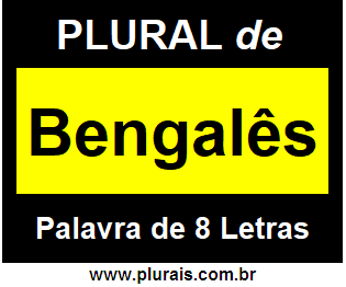 Plural de Bengalês