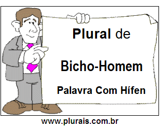 Plural de Bicho-Homem