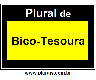 Plural de Bico-Tesoura