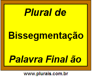 Plural de Bissegmentação