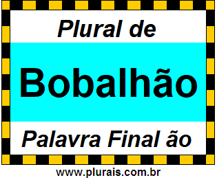 Plural de Bobalhão