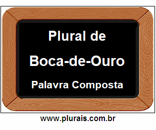 Plural de Boca-de-Ouro