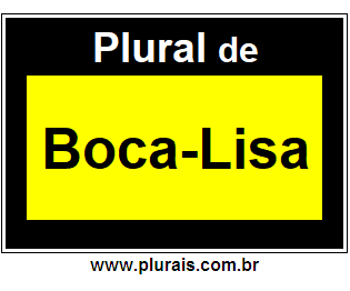 Plural de Boca-Lisa