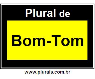 Plural de Bom-Tom