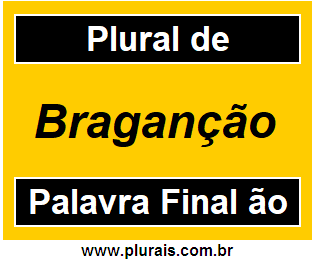 Plural de Braganção
