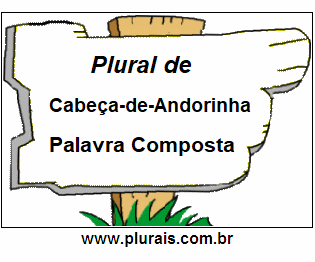 Plural de Cabeça-de-Andorinha