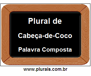 Plural de Cabeça-de-Coco