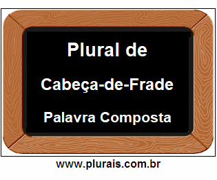 Plural de Cabeça-de-Frade