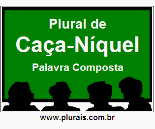 Plural de Caça-Níquel