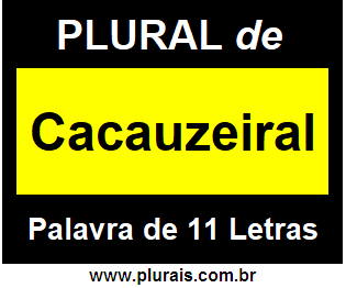 Plural de Cacauzeiral