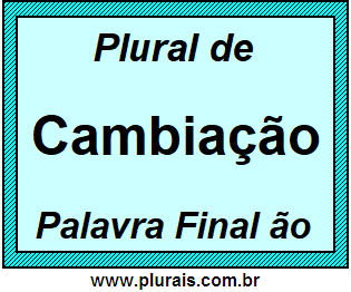 Plural de Cambiação