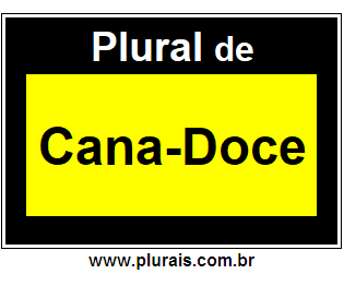 Plural de Cana-Doce