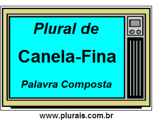 Plural de Canela-Fina