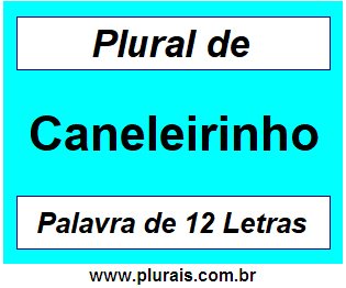 Plural de Caneleirinho