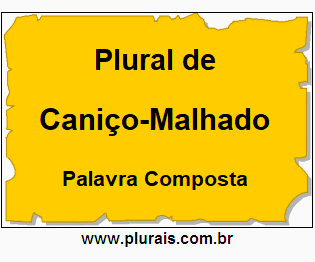 Plural de Caniço-Malhado