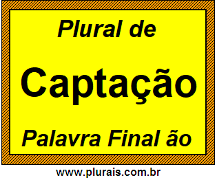 Plural de Captação