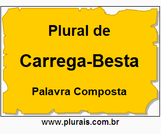 Plural de Carrega-Besta