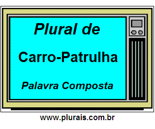 Plural de Carro-Patrulha