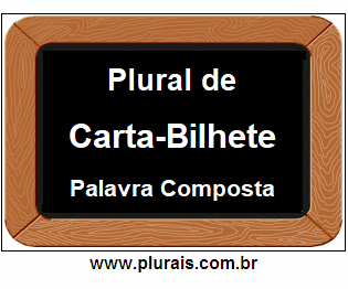 Plural de Carta-Bilhete