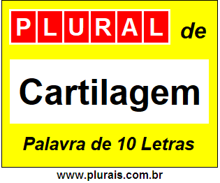 Plural de Cartilagem