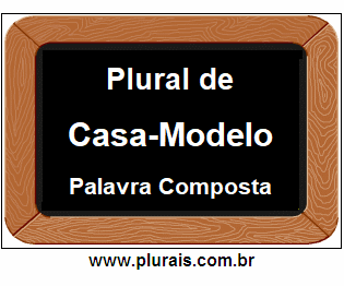 Plural de Casa-Modelo