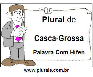 Plural de Casca-Grossa