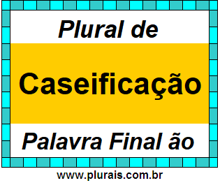 Plural de Caseificação