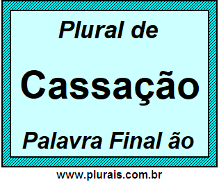 Plural de Cassação