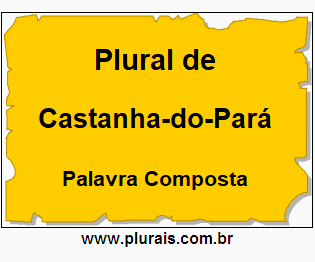 Plural de Castanha-do-Pará