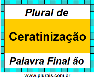 Plural de Ceratinização