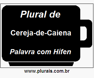 Plural de Cereja-de-Caiena