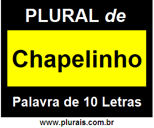 Plural de Chapelinho