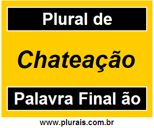 Plural de Chateação