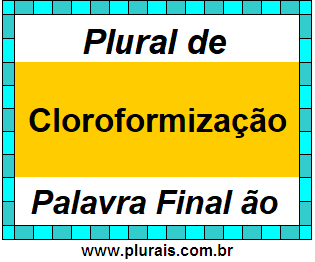 Plural de Cloroformização