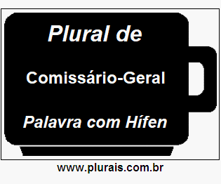 Plural de Comissário-Geral