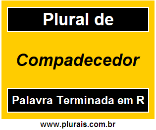 Plural de Compadecedor