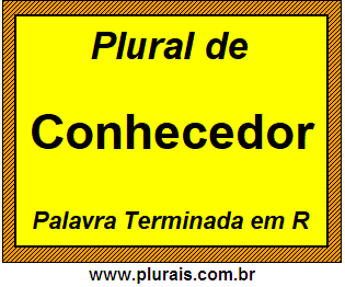 Plural de Conhecedor