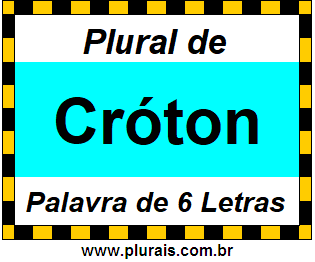 Plural de Cróton