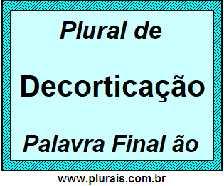 Plural de Decorticação