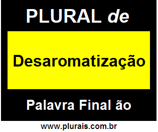 Plural de Desaromatização