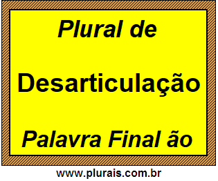 Plural de Desarticulação