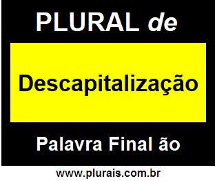 Plural de Descapitalização