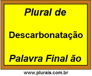 Plural de Descarbonatação