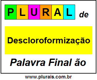 Plural de Descloroformização