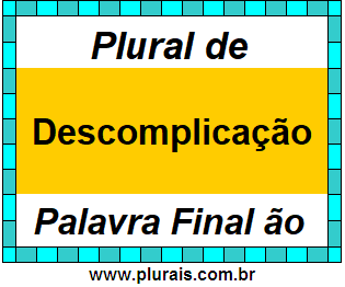 Plural de Descomplicação