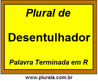 Plural de Desentulhador