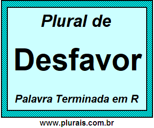 Plural de Desfavor